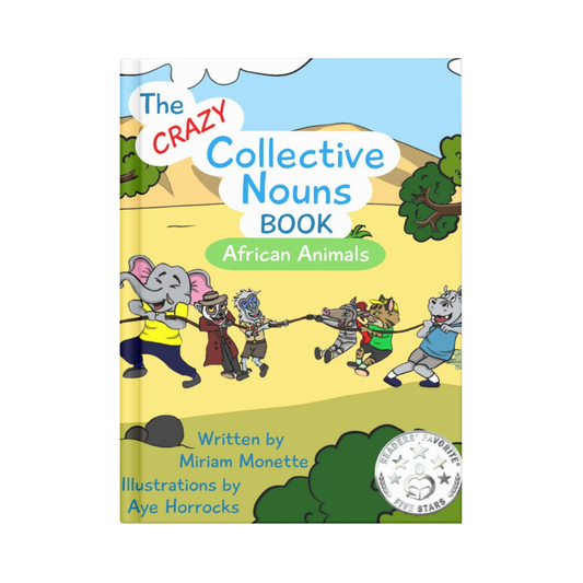 The Crazy Collective Nouns Book: African Animals